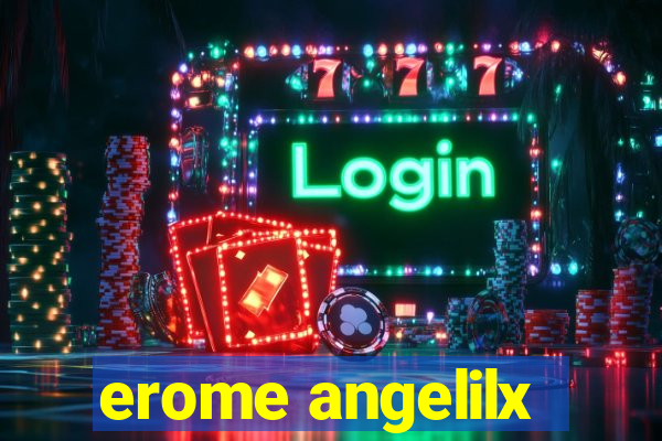 erome angelilx